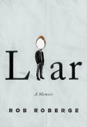 pale cover with the words: Liar (person instead of an "i") a memoir by Rob Roberge