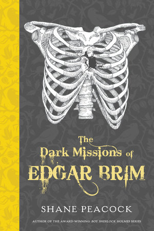 The Dark Missions of Edgar Brim by Shane Peacock book cover