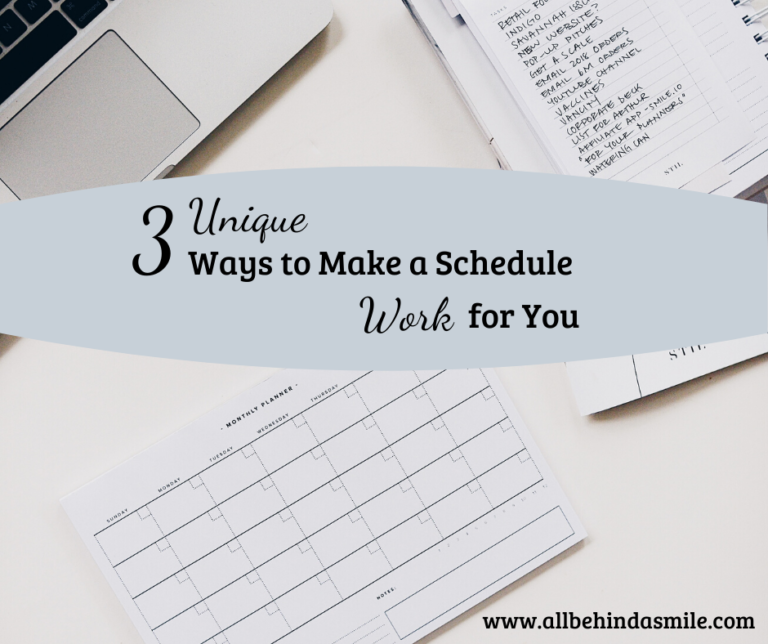 3 Unique Ways to Make a Schedule Work for You