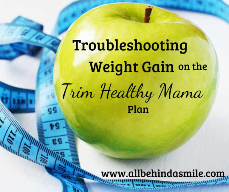 Troubleshooting Weight Gain on the Trim Healthy Mama Plan