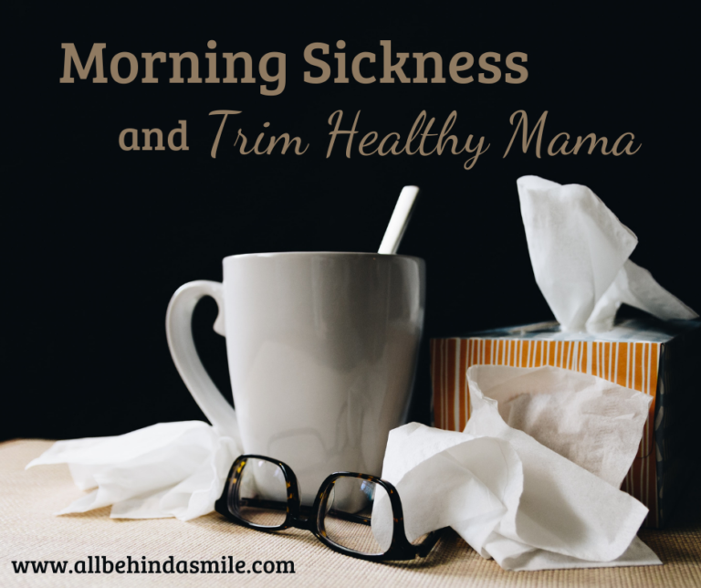 Morning Sickness and Trim Healthy Mama