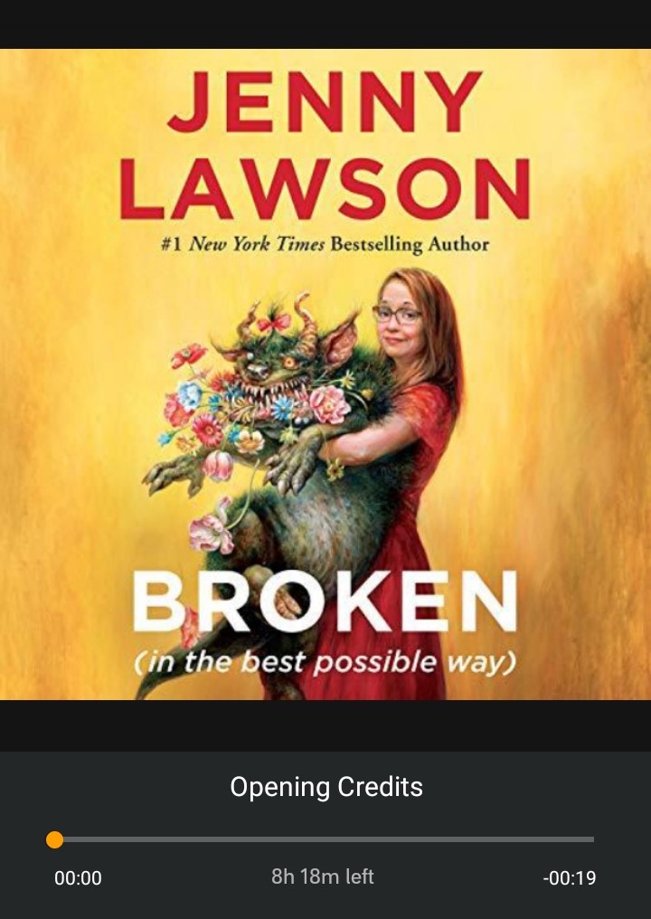 Broken (In the Best Possible Way) by Jenny Lawson audio book screen with a painting of Jenny holding an animal