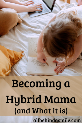 Becoming A Hybrid Mama