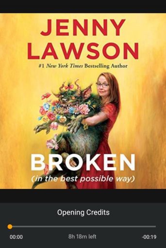 Broken (In the Best Possible Way) by Jenny Lawson audio book screen with a painting of Jenny holding an animal