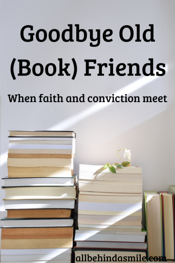 Piles of books with the spines not visible on a light colored background with the text goodbye old book friends when faith and conviction meet