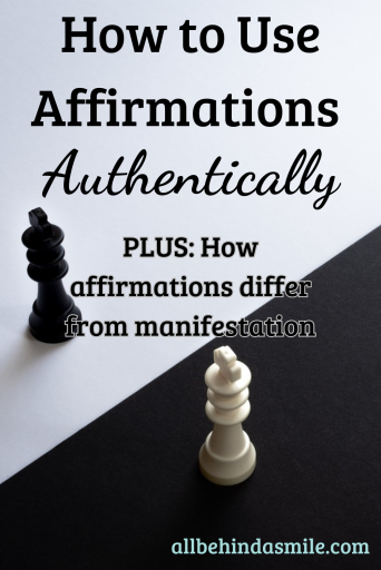 black and white chess pieces with the text "how to use affirmations authentically plus: how affirmations differ from manifestation"