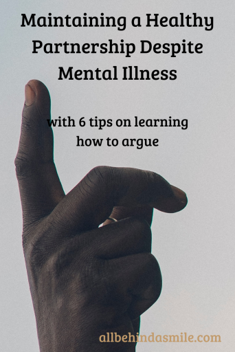 A finger pointing upwards with the text maintaining a healthy partnership despite mental illness with 6 tips for learning how to argue