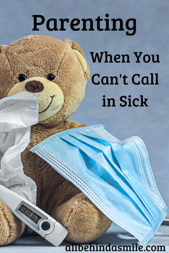 Parenting When You Can't Call in Sick