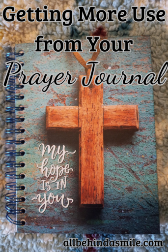 Getting More Use from your Prayer Journal