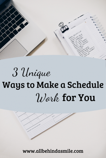 3 Unique Ways to Make a Schedule Work for You