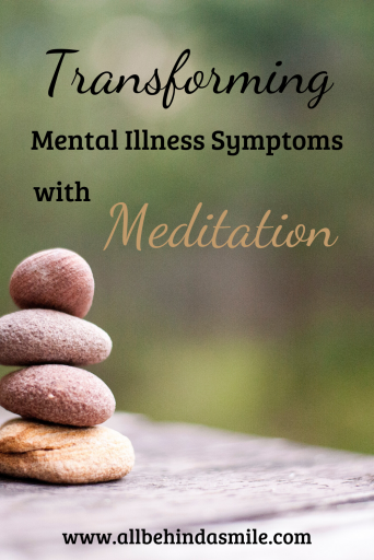Transforming Mental Illness Symptoms with Meditation